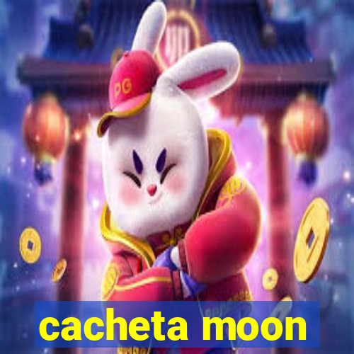 cacheta moon